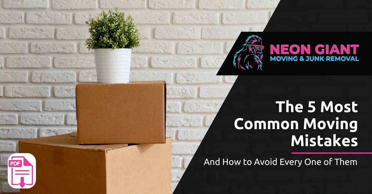 The 5 Most Common Moving Mistakes And How to Avoid Every One of Them